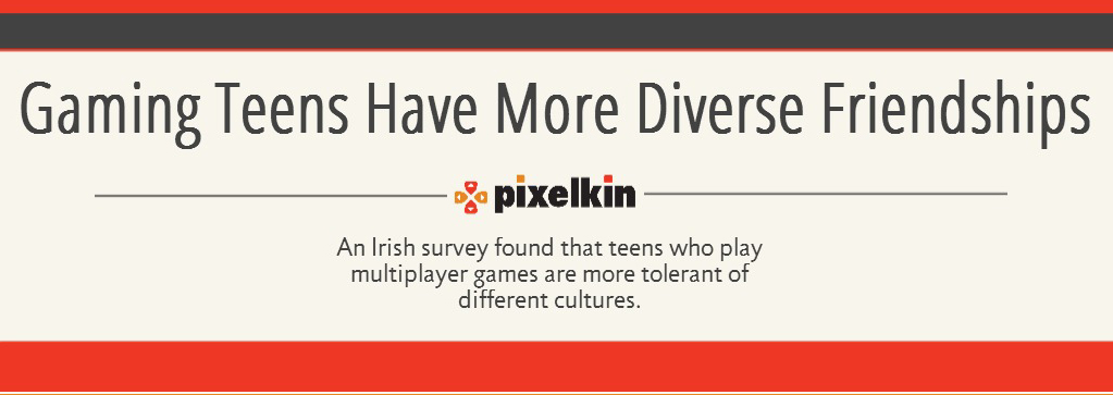 Infographic: Gaming Teens Have More Diverse Friendships