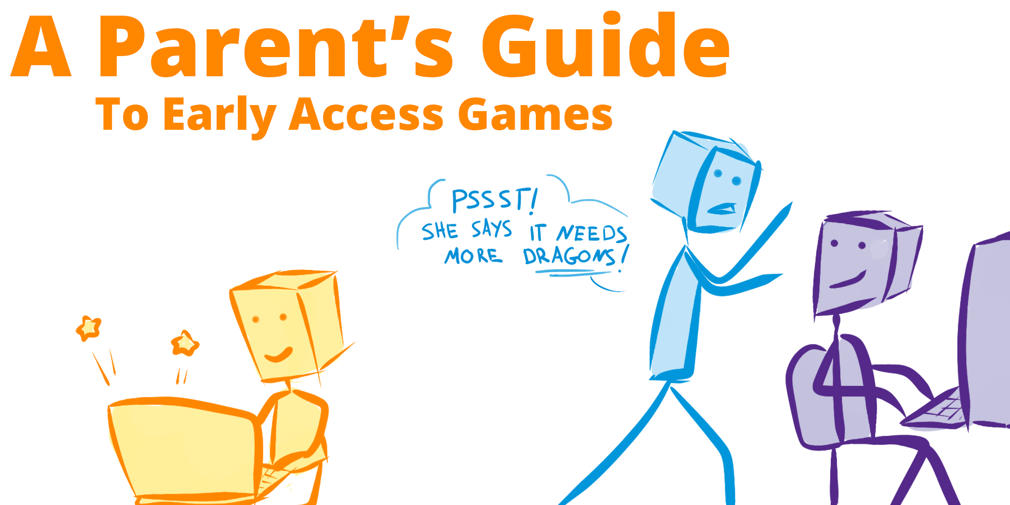 A Parent’s Guide To Early Access Games