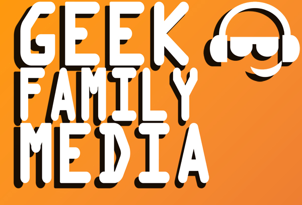Chris: GeekFamilyMedia