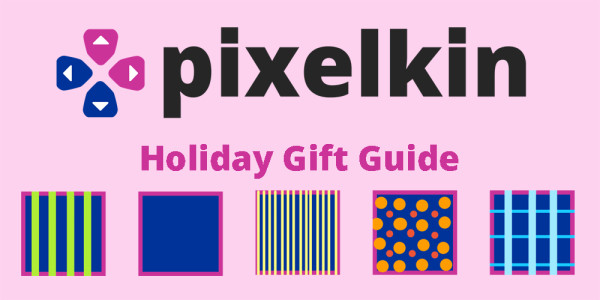 Pixelkin's 2015 Holiday Gift Guide