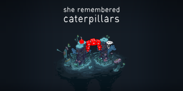she remembered caterpillars