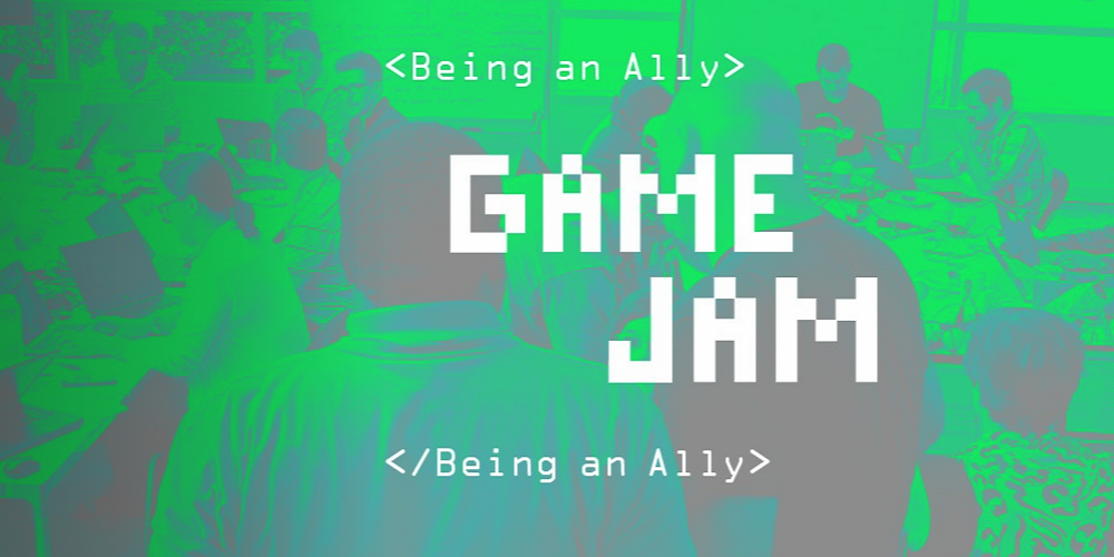 ‘Being an Ally Game Jam’ Seeks to Empower Anti-Bullying in Gaming