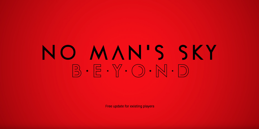 No Man’s Sky: Beyond Will Be a Massive 3-in-1 Free Update